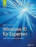 Windows 10 für Experten: Insider-Wissen – praxisnah & komp