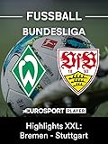 Highlights XXL: SV Werder Bremen gegen VfB Stuttg