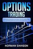 Options Trading: Guía para principiantes. Las mejores y más simples estrategias para ganar $10.000/mes en poco tiempo, maneja el riesgo y obtén un ingreso ... Stock Market y ETFs (Spanish Edition)