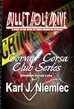 BULLET HOLE DRIVE - A PEDAL TO THE METAL CITYWIDE DEMOLITION MYSTERY (Corvair Corsa Club Series - with Worldwide Corvair Links Book 1) (English Edition)