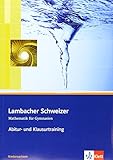 Lambacher Schweizer Mathematik Abitur- und Klausurtraining. Ausgabe Niedersachsen: Arbeitsheft plus Lösungen Klassen 11/12 (Lambacher Schweizer Abitur- und Klausurtraining)