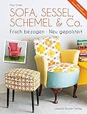 Sofa, Sessel, Schemel & Co: Frisch bezogen • Neu gep