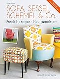 Sofa, Sessel, Schemel & Co: Frisch bezogen • Neu gep