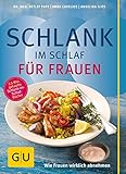 Schlank im Schlaf für Frauen: Wie Frauen wirklich abnehmen (GU Diät&Gesundheit)