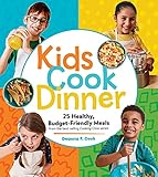Kids Cook Dinner: 25 Healthy, Budget-Friendly Meals from the Best-Selling Cooking Class Series (English Edition)