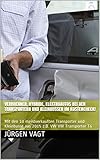 Verbrenner, Hybride, Elektroautos bei den Transportern und Kleinbussen im Kostencheck!: Mit den 10 meistverkauften Transporter und Kleinbusse aus 2015 ... Hybride, Elektroautos im Kostencheck!)