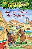 Das magische Baumhaus 16 - Auf der Fährte der Indianer: Kinderbuch über den Wilden Westen für Mädchen und Jungen ab 8 J