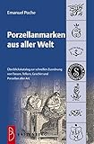 Porzellanmarken aus aller Welt: Übersichtskatalog zur schnellen Zuordnung von Tassen, Tellern, G