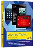 Android-Tablets – Das Kompendium Das umfassende Buch zum Lernen und Nachschlag