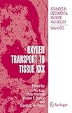 Oxygen Transport to Tissue XXX (Advances in Experimental Medicine and Biology, Band 645)