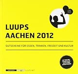 LUUPS - AACHEN 2012: Gutscheine für Essen, Trinken, F