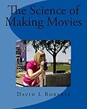 The Science of Making Movies: Full Color V