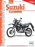 Suzuki DR 650: Handbuch für Pflege, Wartung und Reparatur (Reparaturanleitungen)