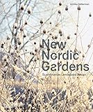 New Nordic Gardens: Scandinavian Landscape Desig