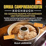 Omnia Campingbackofen Kochbuch – 100+ Camping Rezepte für Anfänger und Fortgeschrittene: Outdoor und Camping Cooking leicht gemacht - Mit dem Omnia-Backofen tolle Gerichte unterwegs zub