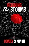 Reigning The Storms (English Edition)