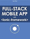 Full Stack Mobile App with Ionic Framework (English Edition)