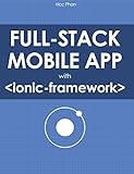 Full Stack Mobile App with Ionic Framework (English Edition)