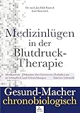 Medizinlügen der Blutdruck-Therapie (Gesund-Macher chronobiologisch)