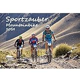 Sportzauber Mountainbike · DIN A3 · Premium Kalender 2019 · Trekking · Sport · Fahrrad · Sattel · Ausrüstung · Gipfel · Gebirge · alpin · Edition Seelenzaub