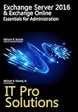 Exchange Server 2016 & Exchange Online: Essentials for Administration (IT Pro Solutions) (English Edition)