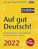 Duden - Auf gut Deutsch! - Kalender 2022 - Harenberg-Verlag - Tagesabreißkalender mit einer spannenden Reise durch die deutsche Sprache - 11 cm x 14