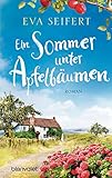 Ein Sommer unter Apfelbäumen: Roman - Eine unvergessliche Zeit in W