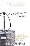 Don't Follow Me, I'm Lost: A Memoir of Hampshire College at the Twilight of the '80