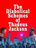 The Diabolical Schemes of Thadeus Jackson [OV]