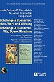 Michelangelo Buonarroti: Leben, Werk und Wirkung- Michelangelo Buonarroti: Vita, Opere, Ricezione: Positionen und Perspektiven der Forschung- Approdi ... und Renaissance in der Romania, Band 6)