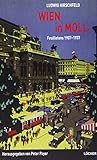 Wien in Moll: Ausgewählte Feuilletons 1907 – 1937