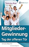Effektive Mitgliedergewinnung - Tag der offenen Tür: Leitfaden, damit Dein Dojo kontinuierlich wächst. (Danothek 1)