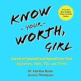 Know Your Worth, Girl: Invest in Yourself and Spend it on You! Inspirations, Hints, Tips and Truths (Sister to Sister INSTAGRAPHICS) (English Edition)