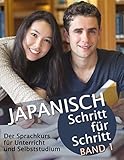 Japanisch Schritt für Schritt Band 1: Der Sprachkurs für Unterricht und Selb