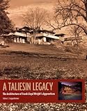 A Taliesin Legacy: The Architecture of Frank Lloyd Wright's App