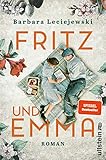 Fritz und Emma: Roman | Der Bestseller. Die schönste Liebesgeschichte des J