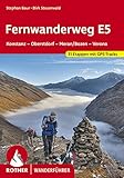 Fernwanderweg E5: Konstanz – Oberstdorf – Meran/Bozen – Verona. 31 Etappen und 14 Varianten. Mit GPS-Tracks (Rother Wanderführer)
