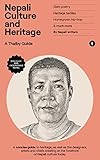 Nepali Culture and Heritage: Travel Deeper with This Concise Inspiring Guide to Nepal. Understand Art, Design, Fashion, Food. Interviews with Locals in ... Pokhara (Nepal Series) (English Edition)