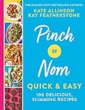 Pinch of Nom Quick & Easy: 100 Delicious, Slimming Recip