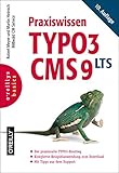 Praxiswissen TYPO3 CMS 9 LTS (Basics)