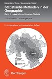 Statistische Methoden in der Geographie: Band 1 Univariate und bivariate Statistik (Studienbücher der Geographie)