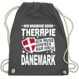 Shirtracer Länder Fahnen und Flaggen - Ich brauche keine Therapie Ich muss einfach nur nach Dänemark - weiß - Unisize - Dunkelgrau - WM110 - WM110 - Turnbeutel und Stoffbeutel aus Baumw