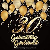 30. Geburtstag Gästebuch: Geschenkidee zum 30.Geburtstag | Ideal um Wünsche und Fotos der Gäste für die Ewigkeit zu bewahren| Perfektes Geschenk für Männer und F