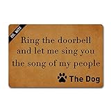 Fußmatte für drinnen und draußen, rutschfeste mit lustigem Willkommensmotiv die Küche, Eingang, Schuhmatte (23,6 x 39,9 cm) Ring The Doorbell and Lef Me Sing You Song of My People, Dog