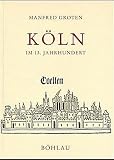Köln im 13. Jahrhundert. Sonderausgabe. Gesellschaftlicher Wandel und Verfassungsentwicklung (Städteforschung: Veröffentlichungen des Instituts für ... in Münster. Reihe A: Darstellungen)