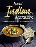 Special Indian Cookbook: Over 100 Authentic Recipes from Across the Kitchens of Indian (English Edition)