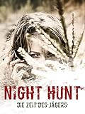 Night Hunt - Die Zeit des Jäg