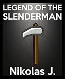 Legend of the Slenderman (English Edition)