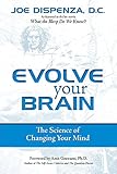 Evolve Your Brain: The Science of Changing Your Mind (English Edition)