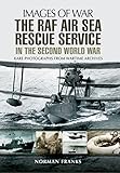 RAF Air Sea Rescue Service in the Second World War (Images of War)